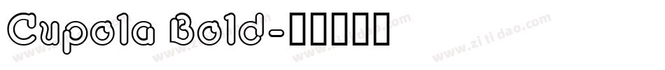 Cupola Bold字体转换